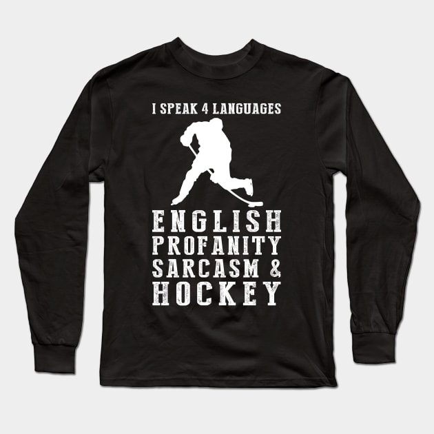 Slapshot of Humor! Funny '4 Languages' Sarcasm Hockey Tee & Hoodie Long Sleeve T-Shirt by MKGift